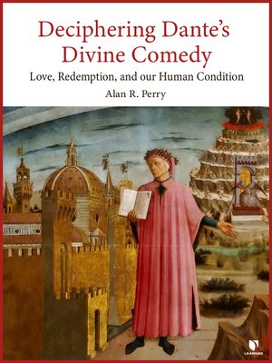 cover image of Deciphering Dante's Divine Comedy: Love, Redemption, and Our Human Condition